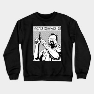 walter mark it zero Crewneck Sweatshirt